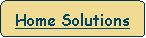 Flowchart: Alternate Process: Home Solutions